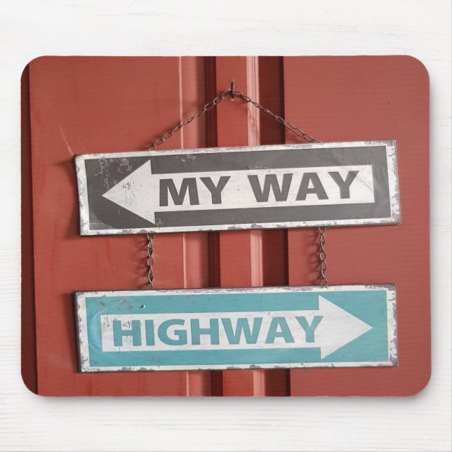 Mein Weg oder die Autobahn signieren Stubborn Mousepad (Vorne)