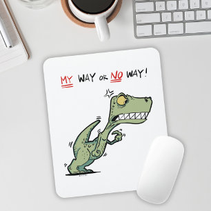Mein Weg oder kein Weg Wütender Dinosaurier Schrei Mousepad