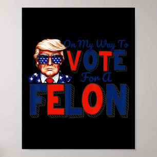 Mein Weg, um für ein felonfreies Zitat Präsident 2 Poster