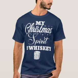 Mein Weihnachtsgeist ist Whiskey T-Shirt