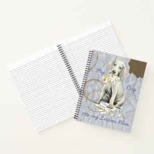 Mein Weimaraner hat meinen Lektionsplan aufgegeben Notizbuch