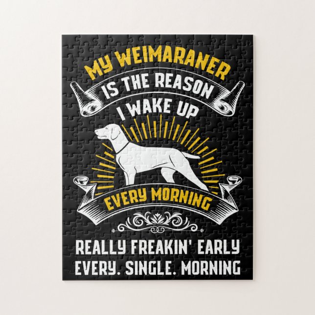 Mein Weimaraner ist der Grund, warum ich jeden Mor (Vertikal)