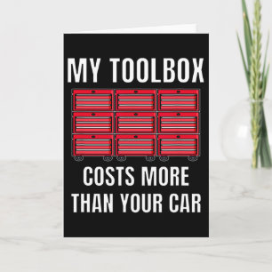Mein Werkzeugkasten kostet mehr als dein Auto Spaß Karte