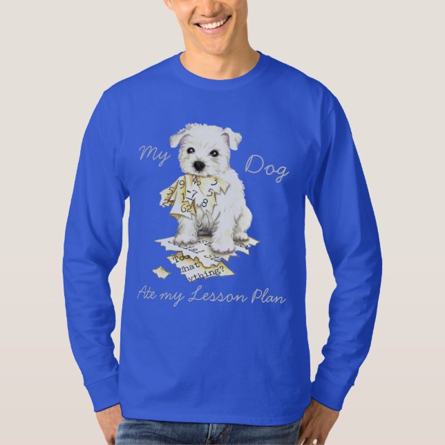 Mein Westie aß meinen Unterrichtsplan T-Shirt (Vorderseite)