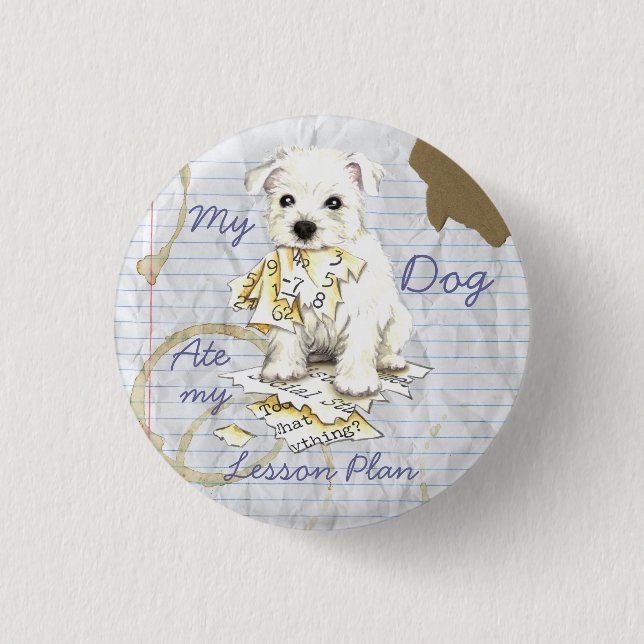 Mein Westie Ate My Lessingplan Button (Vorderseite)