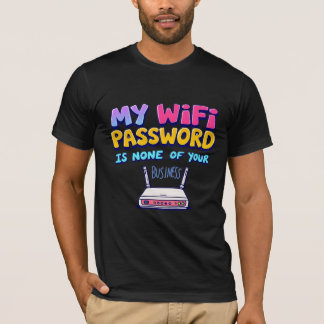 Mein WLAN-Passwort geht dich nichts an Lustiges C T-Shirt