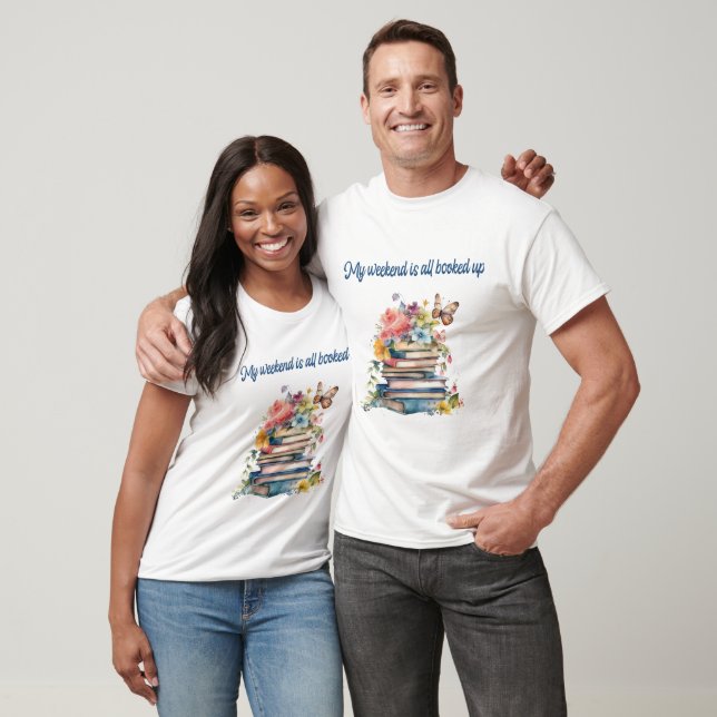 Mein Wochenende ist komplett reserviert T-Shirt (Unisex)