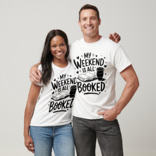 mein Wochenende ist komplett reserviert T-Shirt