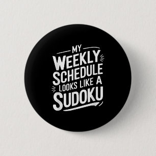 Mein Wochenplan sieht wie ein Sudoku aus Button
