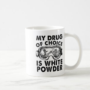 Mein Wunschdroge ist das Skifahren mit weißem Pulv Kaffeetasse