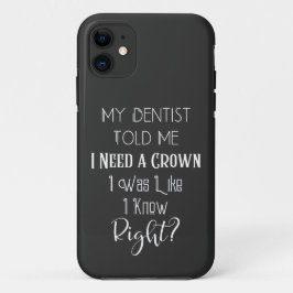 Mein Zahnarzt sagte mir, ich brauche eine Kronenza Case-Mate iPhone Hülle