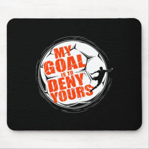 Mein Ziel ist es, dein Shirt Fußball Männer Jungen Mousepad