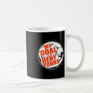 Mein Ziel ist es, dein Shirt zu verneinen Fußball Kaffeetasse