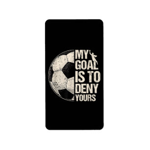Mein Ziel ist es, deine Fußball Goalie zu leugnen, Adressaufkleber