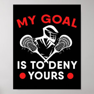 Mein Ziel ist es, deinen Lacrosse Stick Player zu Poster