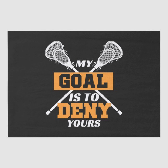 Mein Ziel ist es, deinen Lacrosse zu leugnen Seidenpapier (Vorderseite)