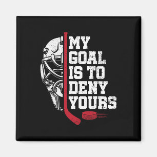 Mein Ziel ist es, deins lustig Torwart Eishockey H Magnet