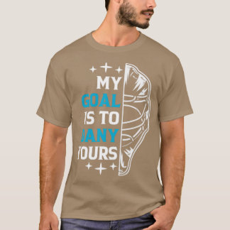 Mein Ziel ist es, dir das Eishockey-Goalie zu verw T-Shirt