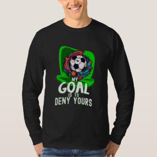 Mein Ziel ist es, euch zu leugnen, Fußball Fan Goa T-Shirt