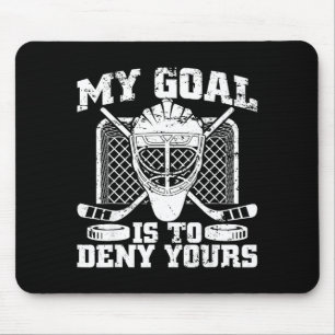 Mein Ziel ist es, Ihres Hockey-Torwart Eishockey z Mousepad