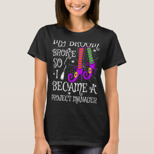 Mein Zimmer brach ab, und so wurde ich Projektleit T-Shirt