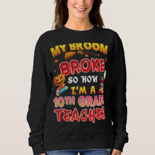 Mein Zimmer brach also, jetzt bin ich ein Lehrer d Sweatshirt