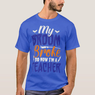 Mein Zimmer brach, jetzt bin ich Lehrerin T-Shirt