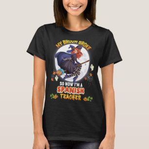 Mein Zimmer brach, jetzt bin ich Spanischlehrerin T-Shirt