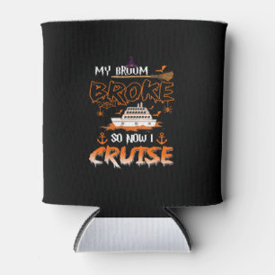 Mein Zimmer brach so, dass ich jetzt Cruise Funny Dosenkühler