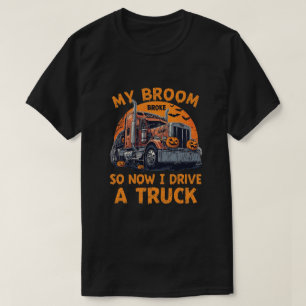 Mein Zimmer brach so, jetzt fahre ich einen LKW -  T-Shirt