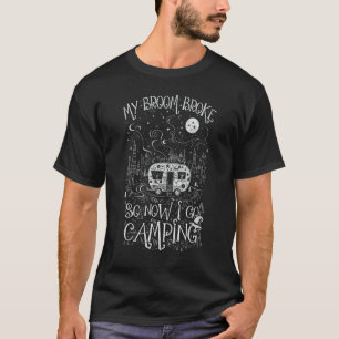 Mein Zimmer brach so, jetzt gehe ich Camping Hallo T-Shirt