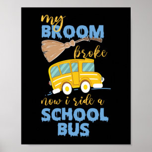 Mein Zimmer Broke jetzt fahre ich mit einem Schulb Poster