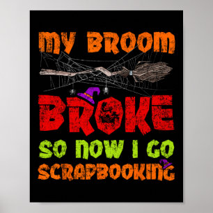 Mein Zimmer Broke So Jetzt gehe ich Scrapbooking H Poster