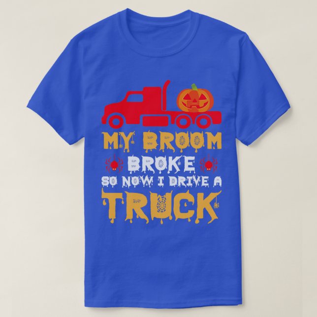 Mein Zimmer ist kaputt, jetzt fahre ich einen LKW  T-Shirt (Design vorne)