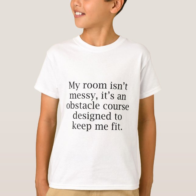 Mein Zimmer ist nicht chaotisch T-Shirt (Vorderseite)