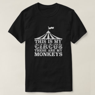 Mein Zirkus, meine Affen, lustiger Spruch, Banner T-Shirt