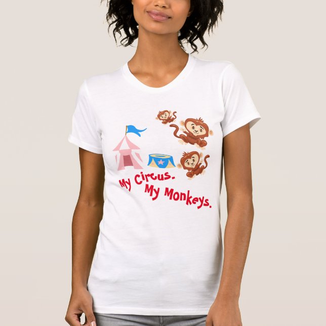 Mein Zirkus. Meine Affen. T-Shirt (Vorderseite)