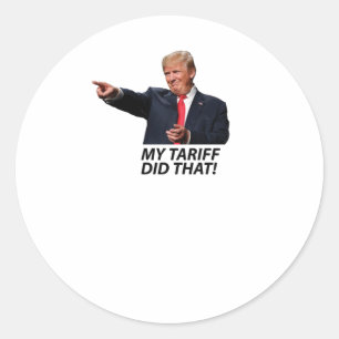 Mein Zolltarif hat Trump gefallen Runder Aufkleber