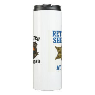 Meine Amtszeit als Sheriff ist beendet Thermosbecher