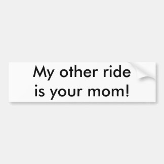 Meine andere Fahrt ist Ihre Mamma! Autoaufkleber