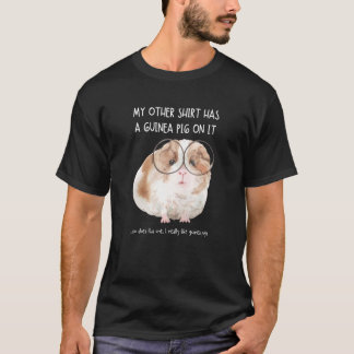 Meine anderen Dinge haben ein Guinea-Schwein auf d T-Shirt