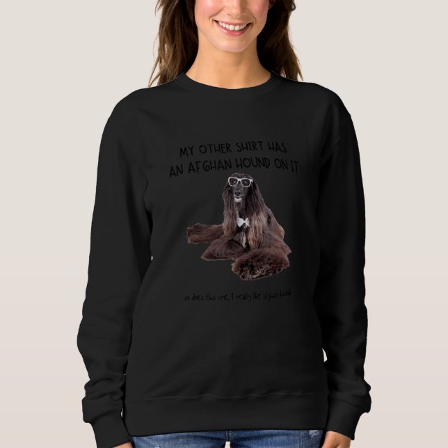 Meine anderen Dinge haben einen afghanischen Hunde Sweatshirt (Vorderseite)