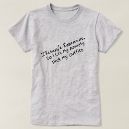 Meine Angst pflückt meine Outfits T-Shirt