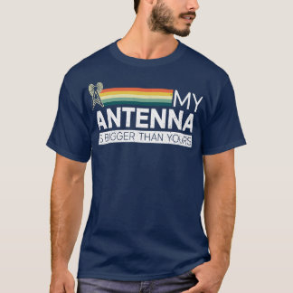 Meine Antenne ist größer als deine Ham Radio Op T-Shirt