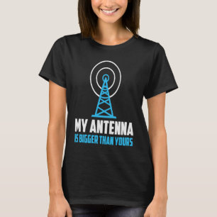 Meine Antenne ist größer als deine HAM-Radioamateu T-Shirt