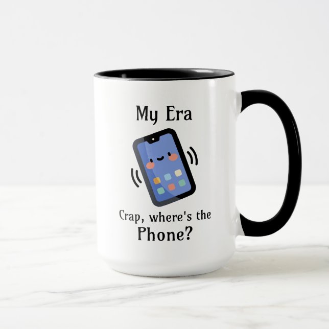 Meine Ära | Mist, wo ist das Telefon? Tasse (Rechts)