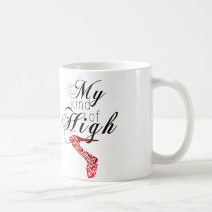 Meine Art des Hochs… Ferse Kaffeetasse