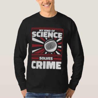 Meine Art Von Wissenschaft Löst Kriminalfälle Wiss T-Shirt