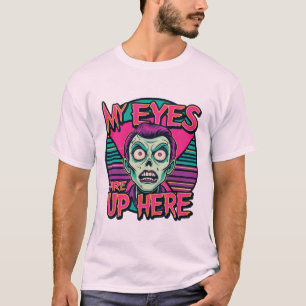 Meine Augen sind hier oben 80er T-Shirt