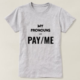 Meine Aussprache ist PAY/ME T-Shirt